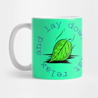 Just relax and lay down Mug